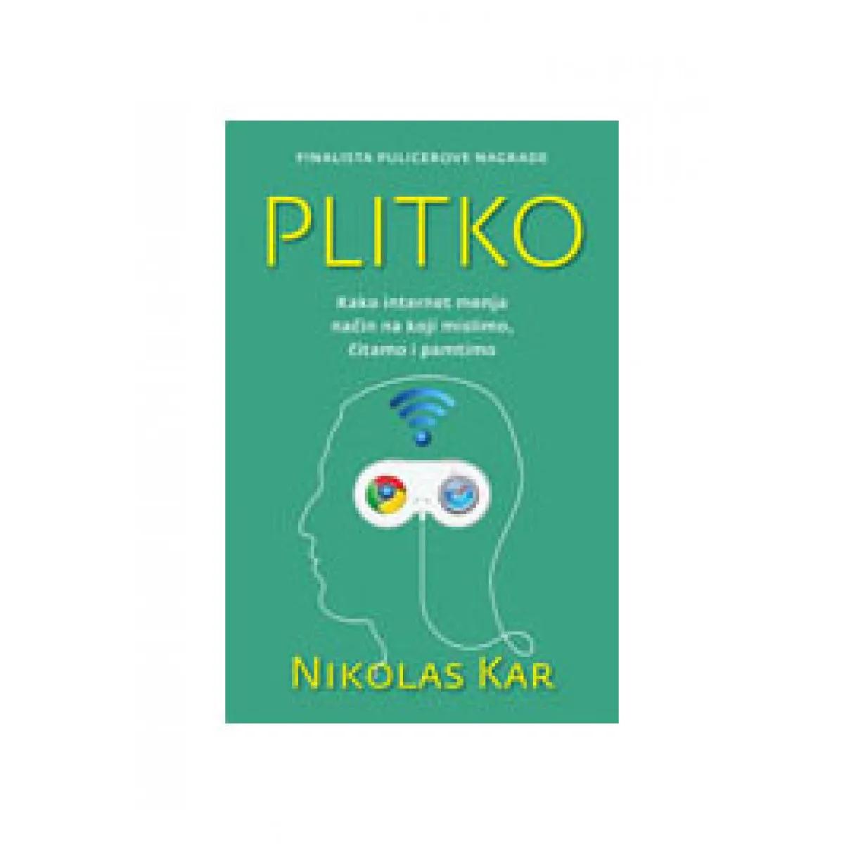 PLITKO KAKO INTERNET MENJA NAČIN NA KOJI MISLIMO ČITAMO I PAMTIMO 