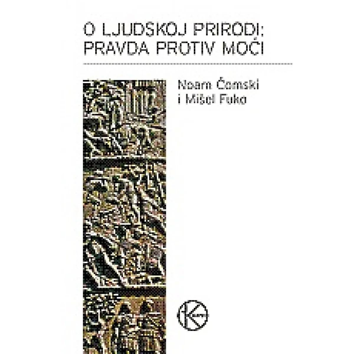 O LJUDSKOJ PRIRODI Pravda protiv moć 