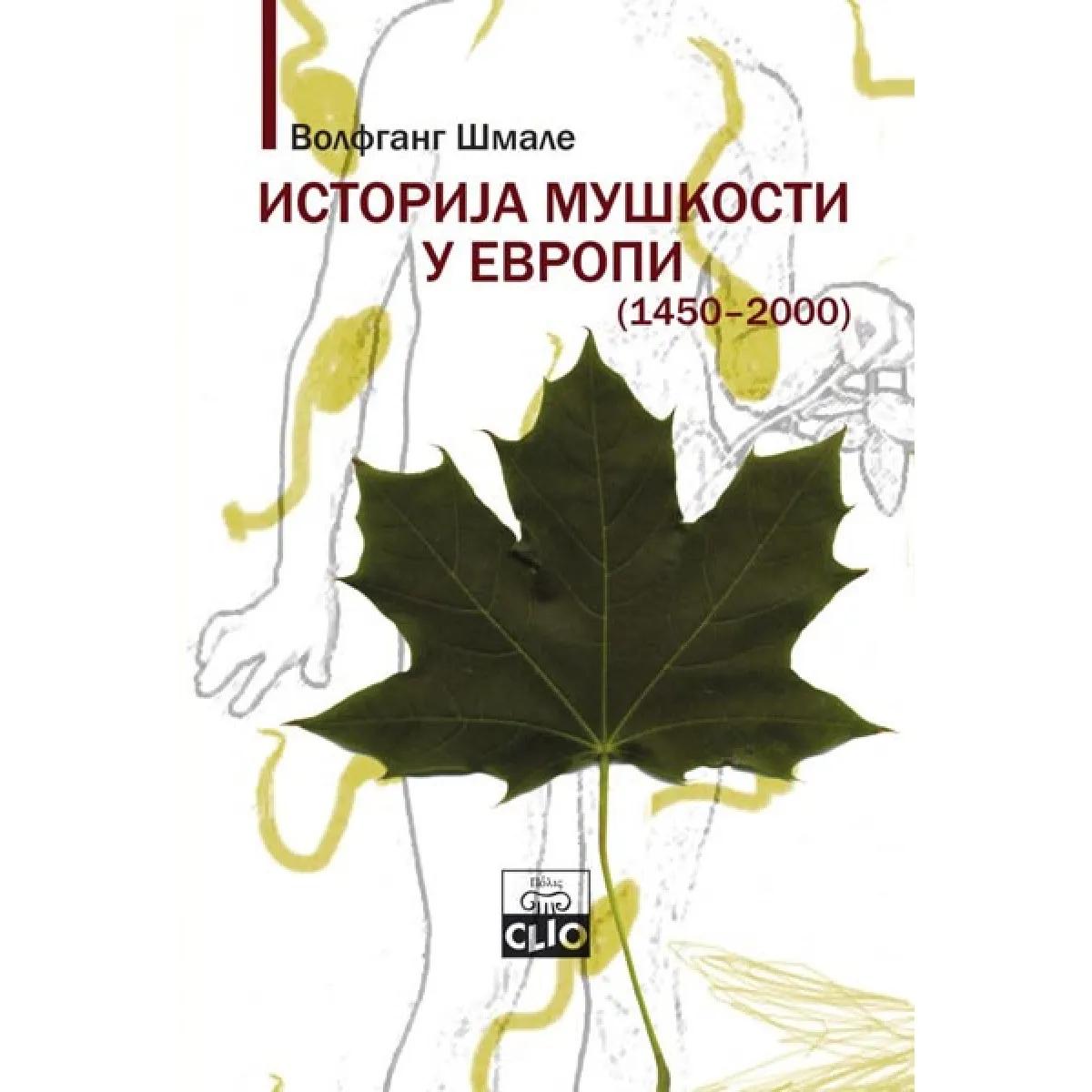 ISTORIJA MUŠKOSTI U EVROPI OD 1450 DO 2000 