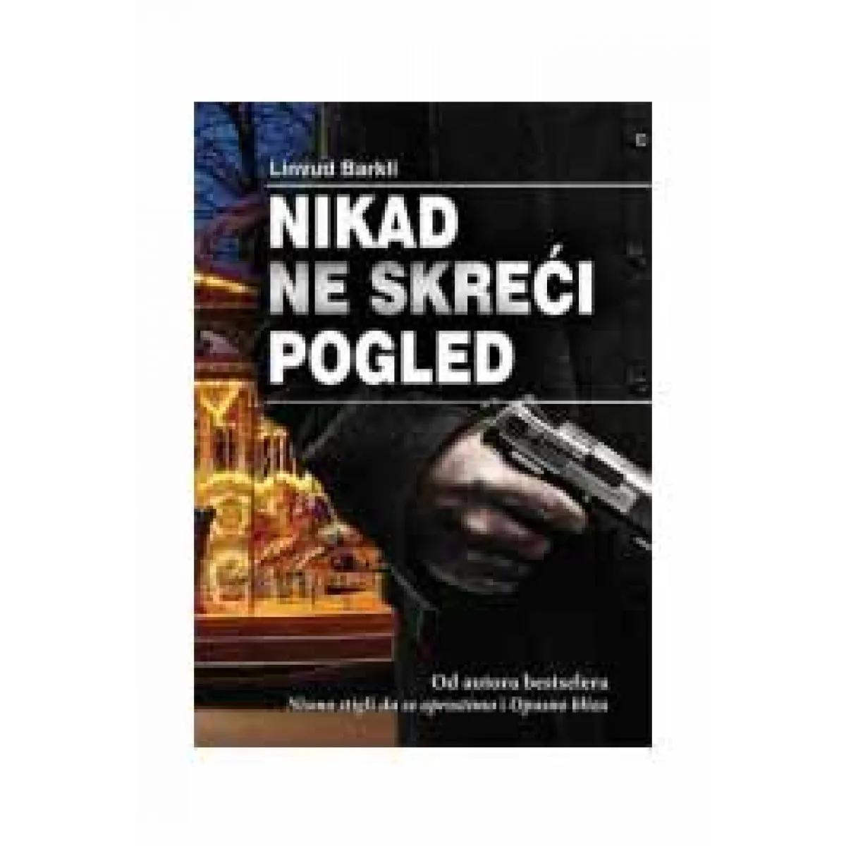 NIKAD NE SKREĆI POGLED 