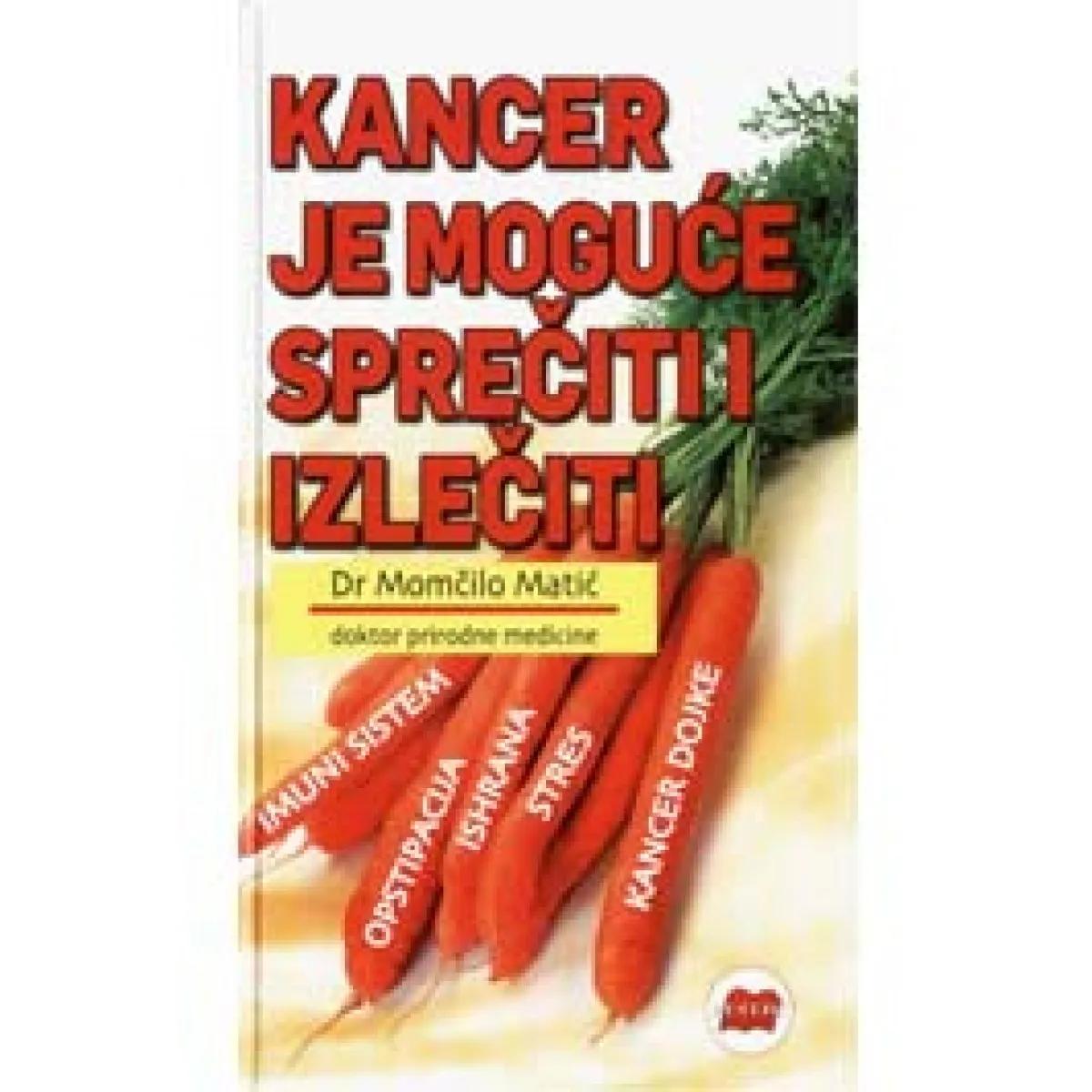 KANCER JE MOGUĆE SPREČITI I IZLEČITI 