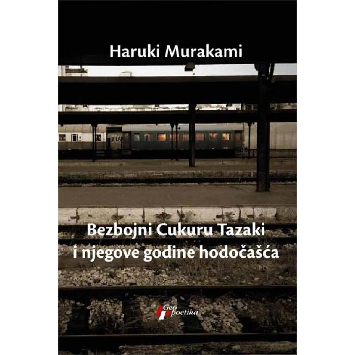 BEZBOJNI CUKURU TAZAKI I NJEGOVE GODINE HODOČAŠĆA 