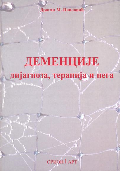 DEMENCIJE DIJAGNOZA TERAPIJA NEGA 