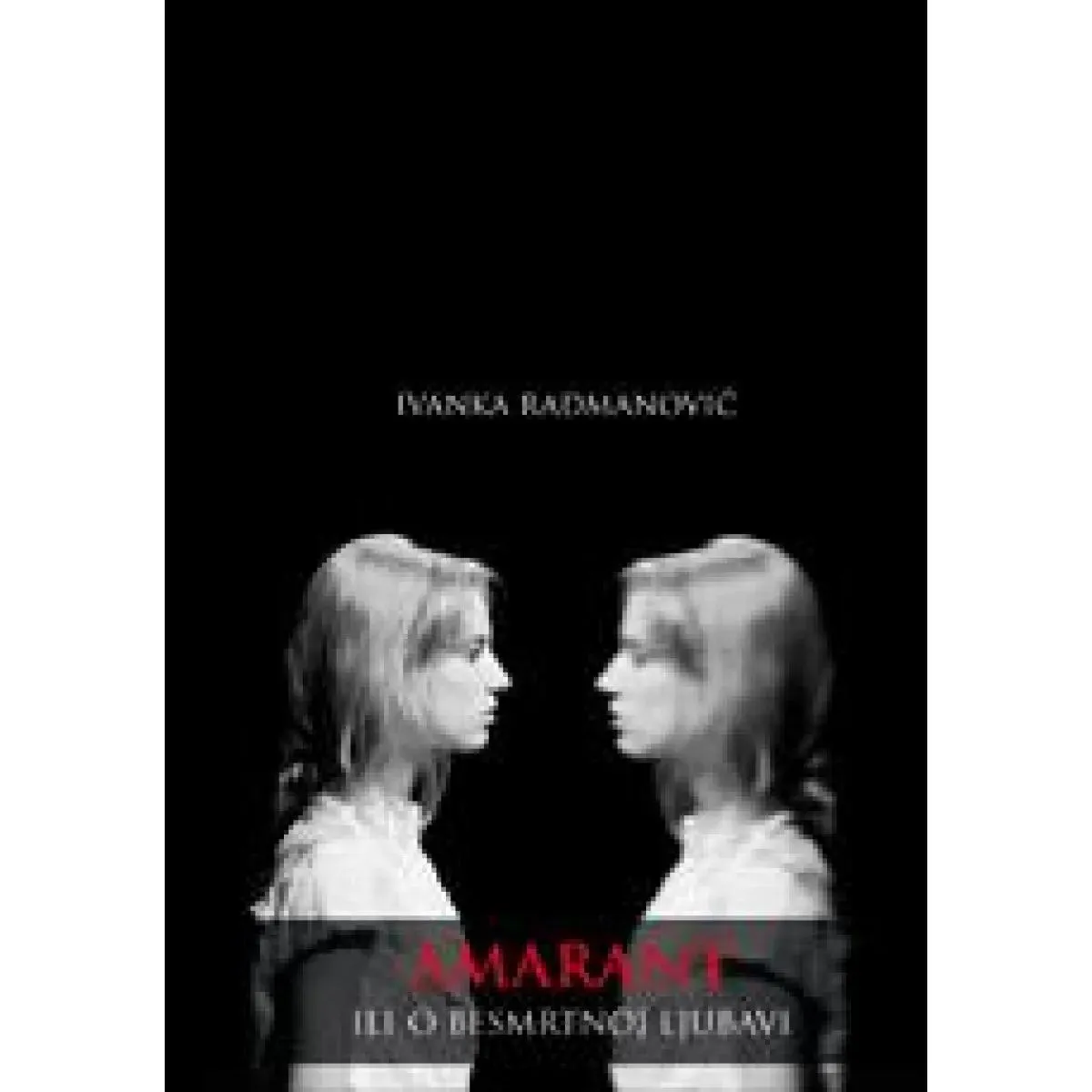 AMARANT ILI O BESMRTNOJ LJUBAVI 