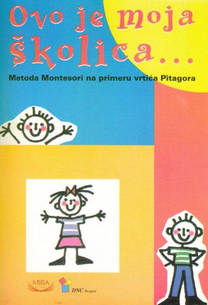 OVO JE MOJA ŠKOLICA PRIRUČNIK PO METODI MONTESORI 