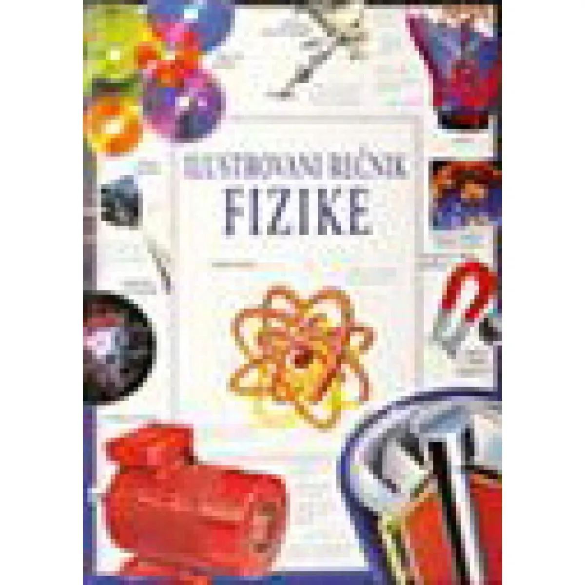 ILUSTROVANI REČNIK FIZIKE 