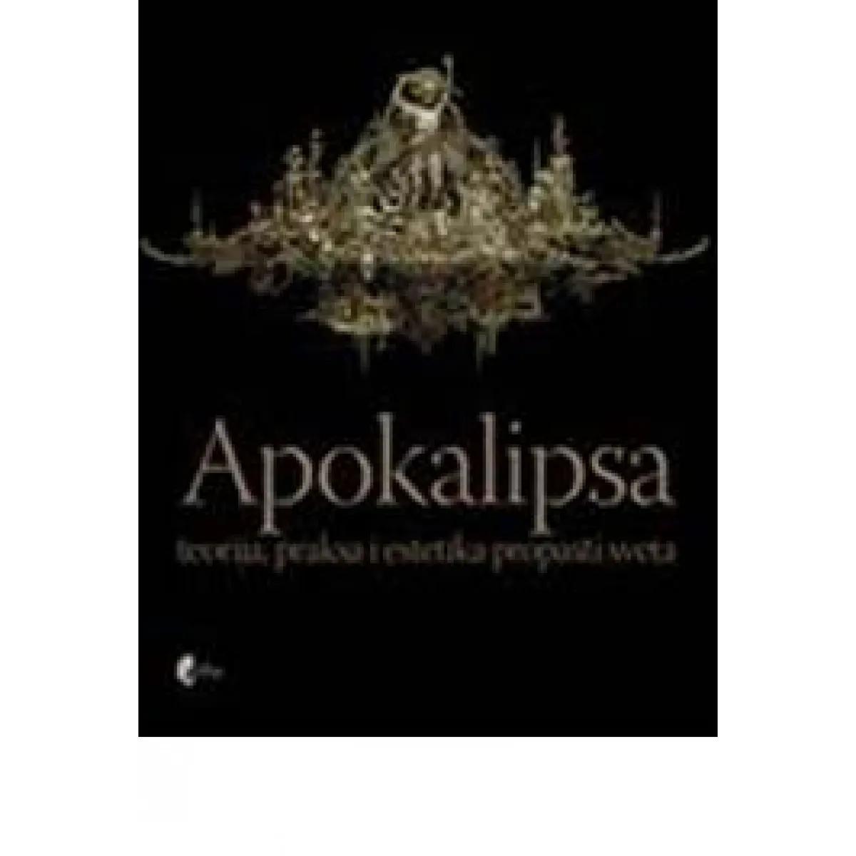 APOKALIPSA TEORIJA PRAKSA  I ESTETIKA PROPASTI SVETA 