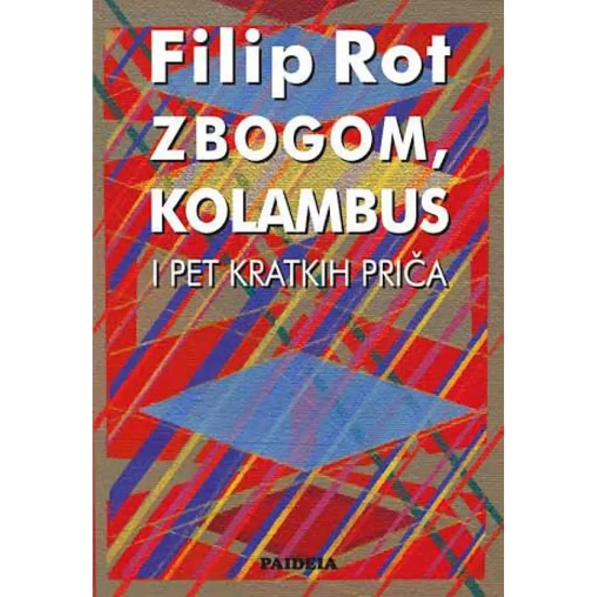 ZBOGOM KOLAMBUS I PET DRUGIH PRIČA 