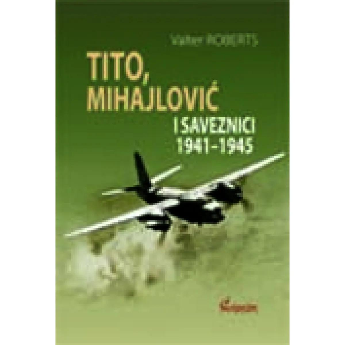 TITO MIHAJLOVIĆ I SAVEZNICI 