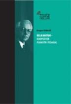BELA BARTOK KOMPOZITOR PIJANISTA I PEDAGOG 