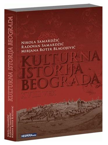 KULTURNA ISTORIJA BEOGRADA XVIII vek 