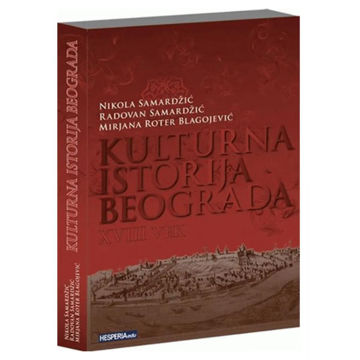 KULTURNA ISTORIJA BEOGRADA XVIII vek 