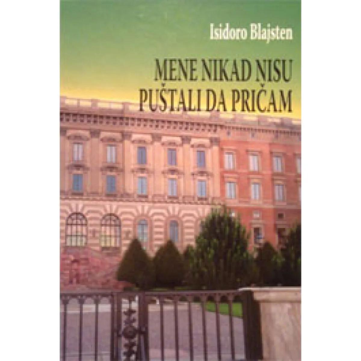 MENE NIKAD NISU PUŠTALI DA PRIČAM 