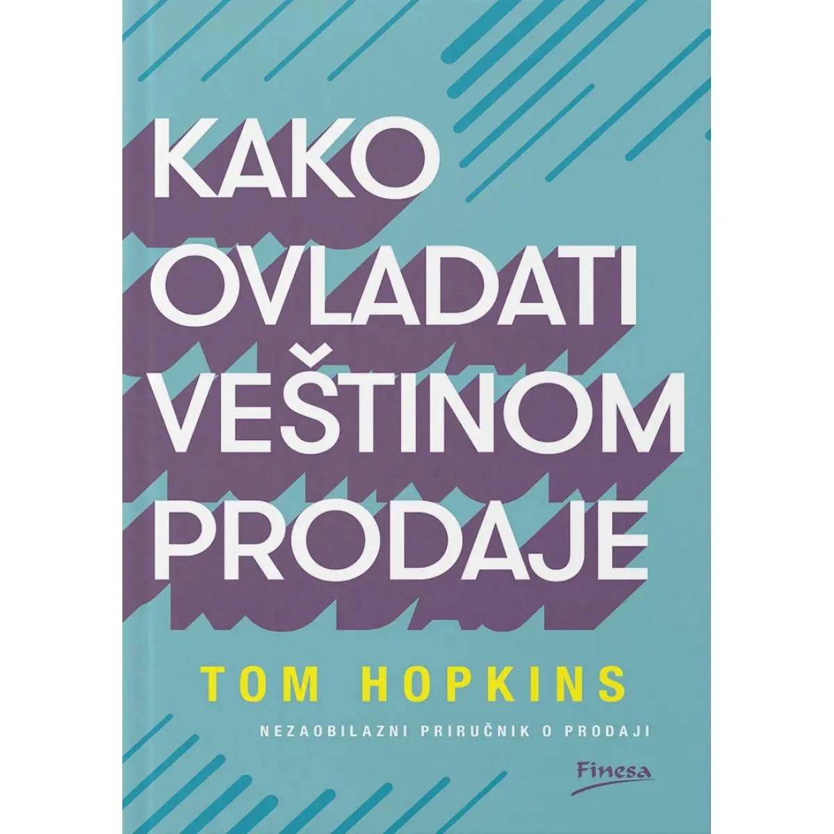 KAKO OVLADATI VEŠTINOM PRODAJE 