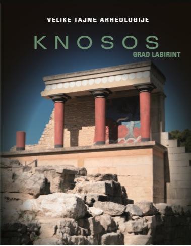 VELIKE TAJNE ARHEOLOGIJE KNOSOS Grad labirint 