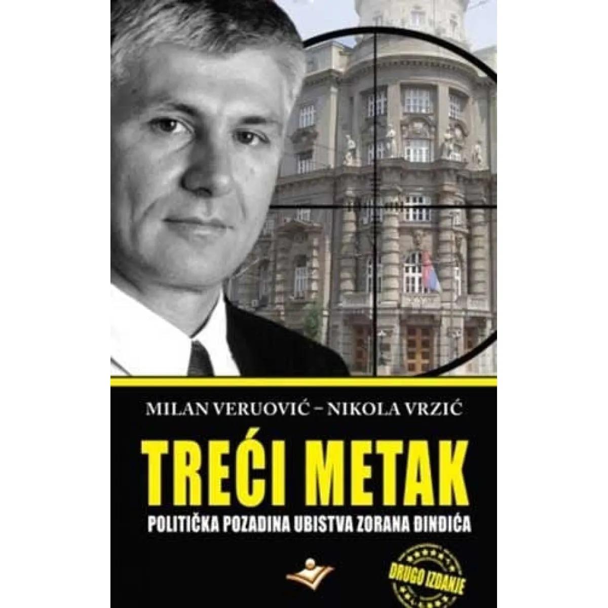 TREĆI METAK POLITIČKA POZADINA UBISTVA ZORANA ĐINĐIĆA 