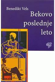 BEKOVO POSLEDNJE LETO 