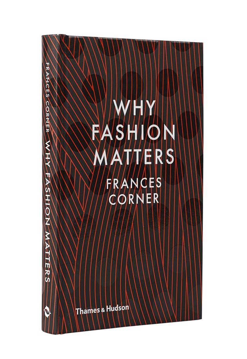WHY FASHION MATTERS 