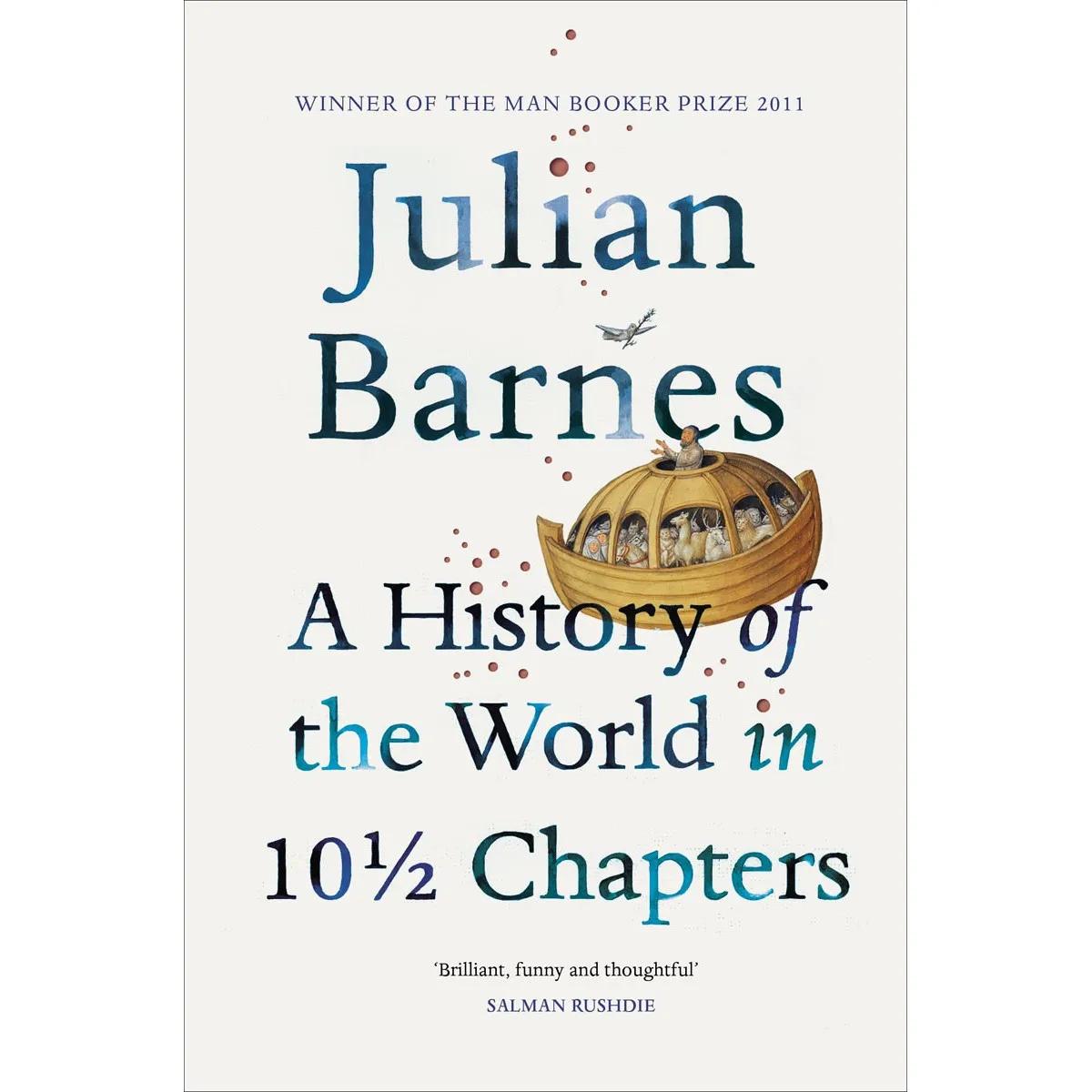 A HISTORY OF THE WORLD IN 10 1/2 CHAPTERS 