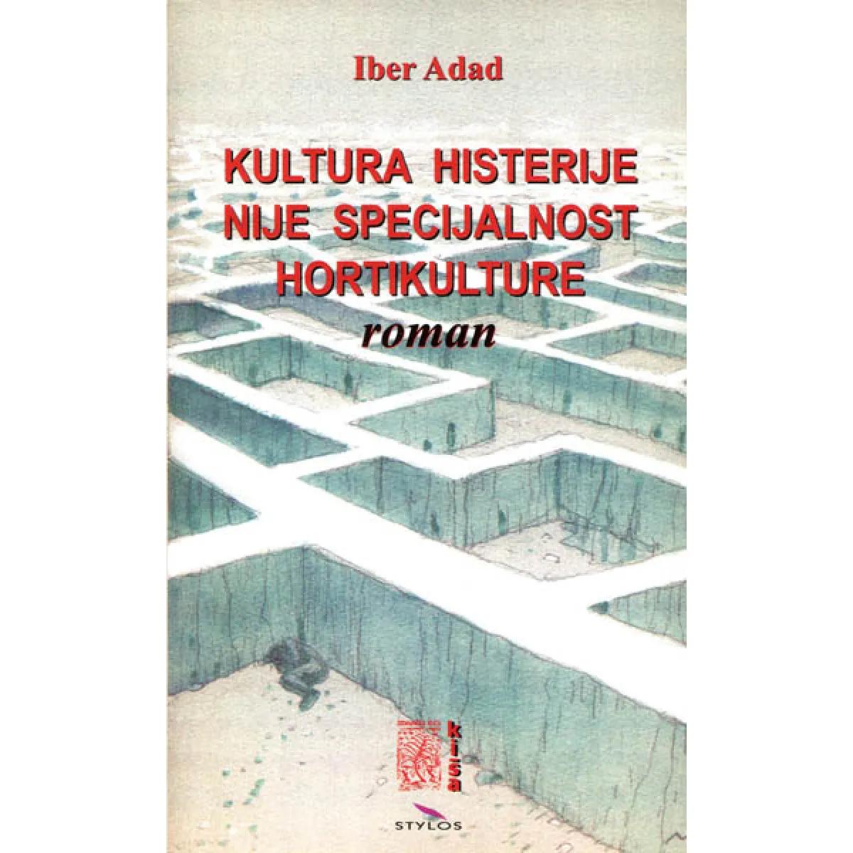 KULTURA HISTERIJE NIJE SPECIJALNOST HORTIKULTURE 