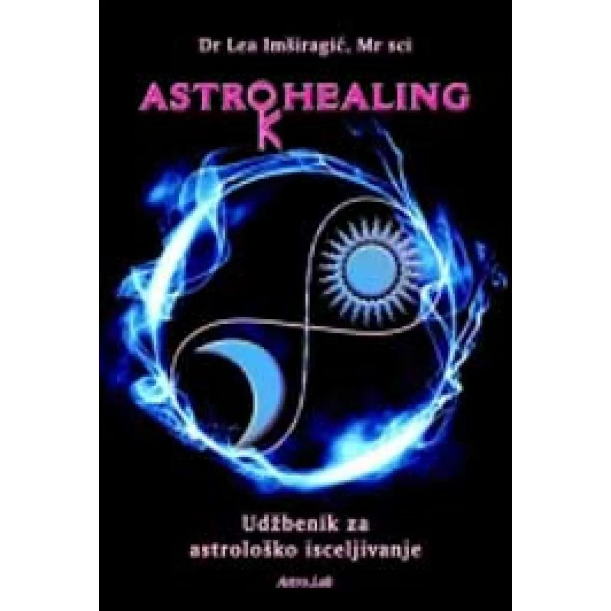ASTROHEALING UDŽBENIK ZA ASTROLOŠKO ISCELJIVANJE 