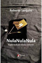 NULA NULA NULA Kako kokain vlada svetom 