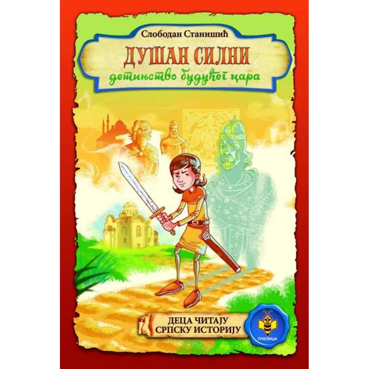 DUŠAN SILNI DETINJSTVO BUDUĆEG CARA 