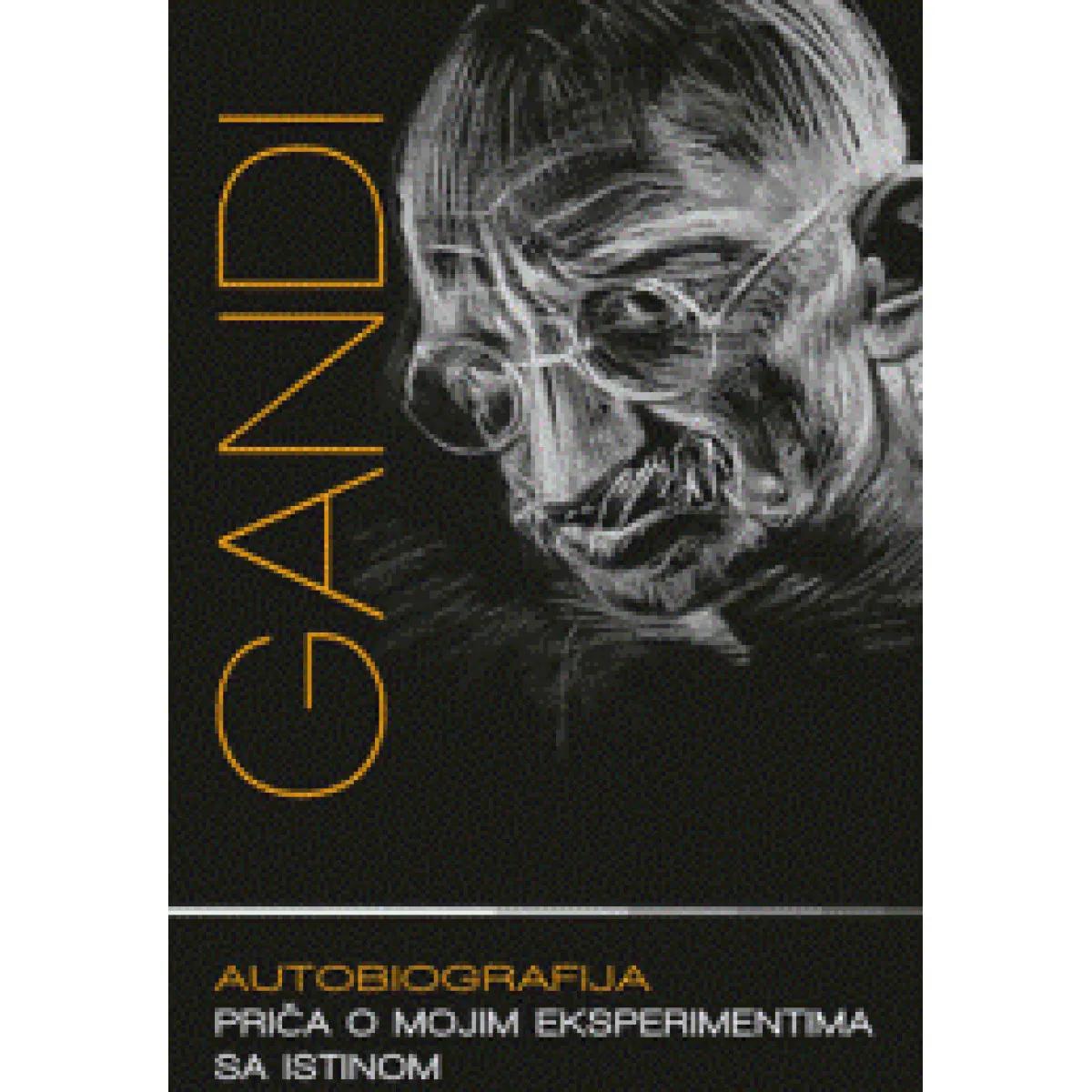 AUTOBIOGRAFIJA PRIČA O MOJIM EKSPERIMENTIMA SA ISTINOM 