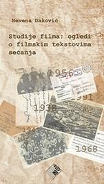 STUDIJE FILMA OGLEDI O FILMSKIM TEKSTOVIMA SEĆANJA 