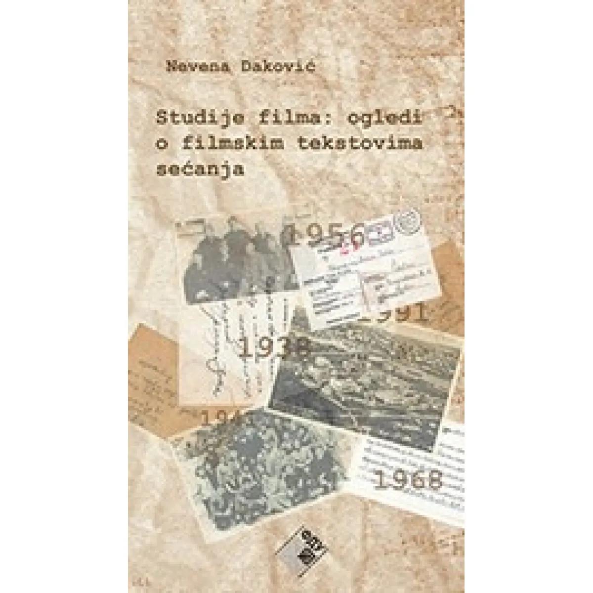 STUDIJE FILMA OGLEDI O FILMSKIM TEKSTOVIMA SEĆANJA 