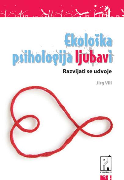 EKOLOŠKA PSIHOLOGIJA LJUBAVI 
