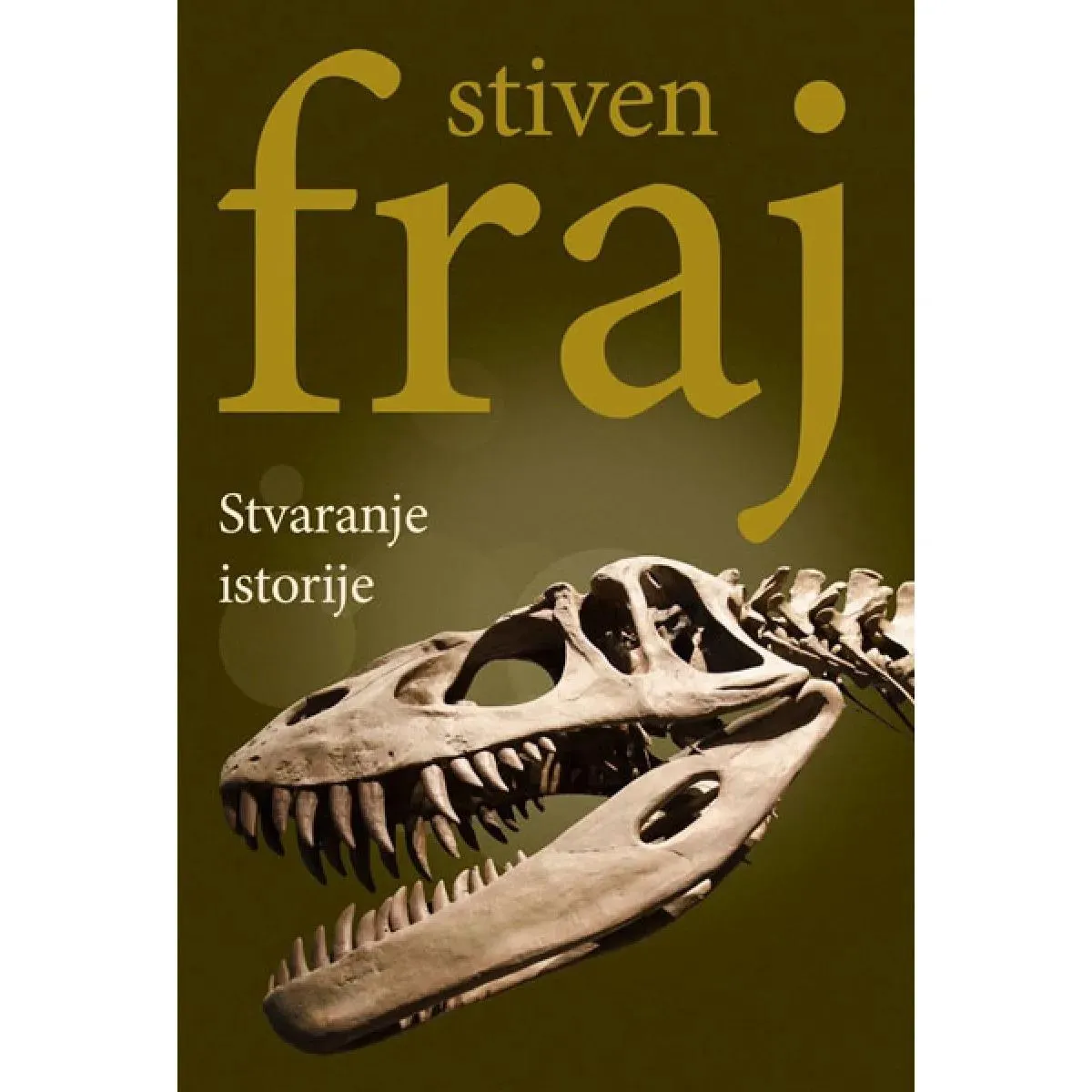 STVARANJE ISTORIJE 
