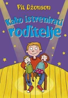 KAKO ISTRENIRATI RODITELJE 
