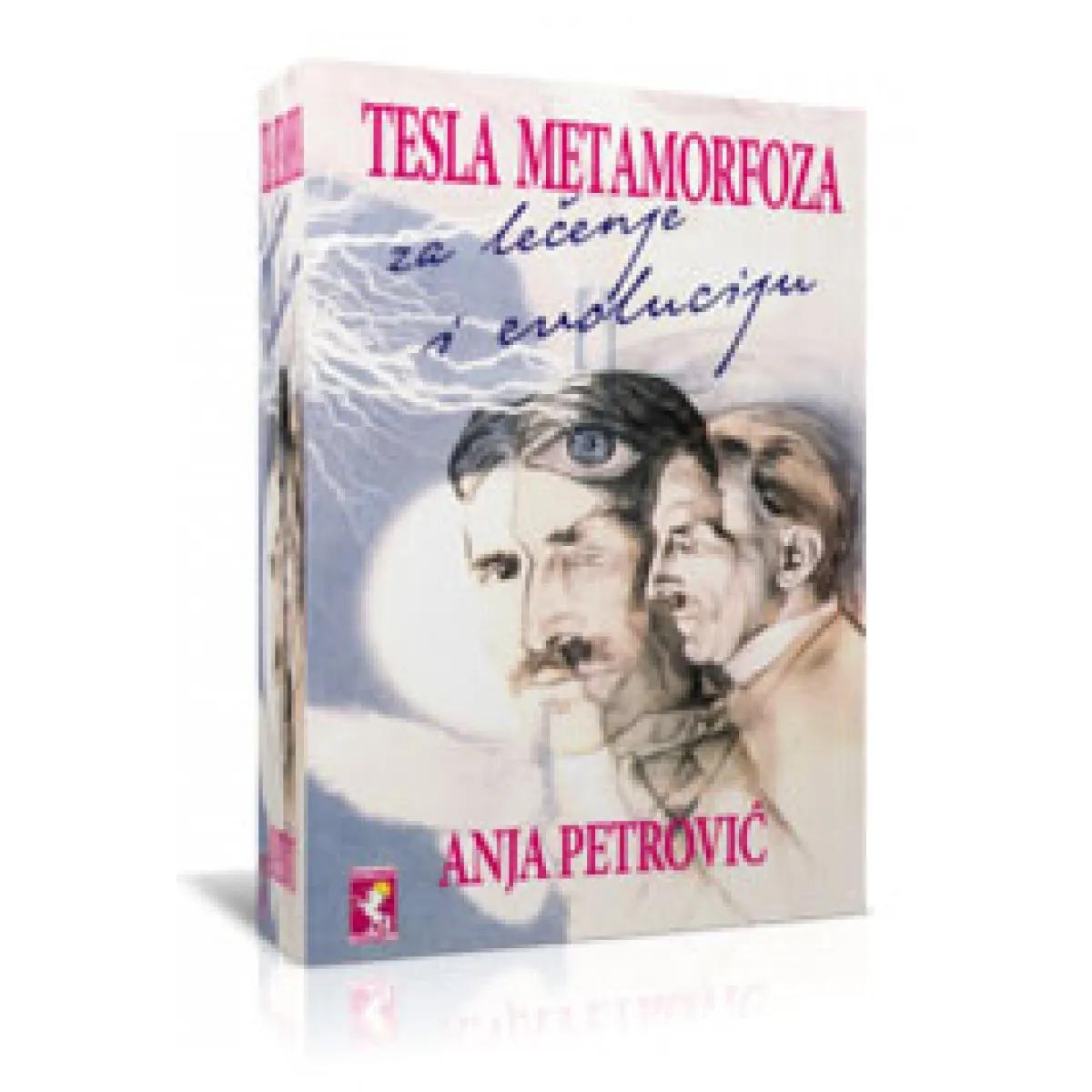 TESLA METAMORFOZA ZA LEČENJE I EVOLUCIJU 