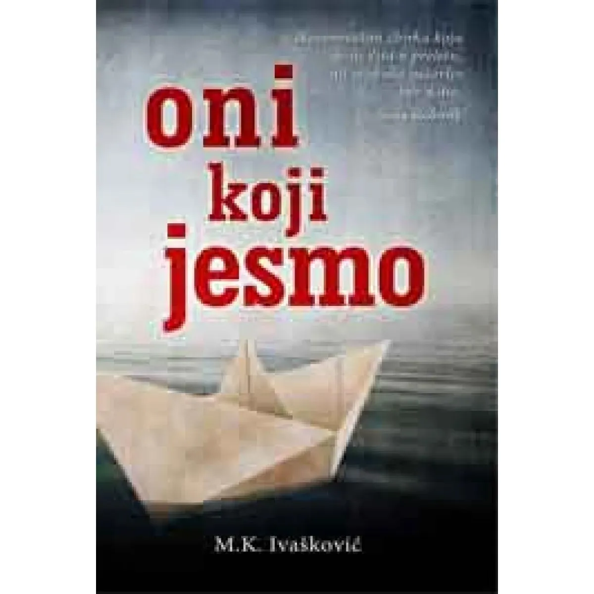ONI KOJI JESMO 