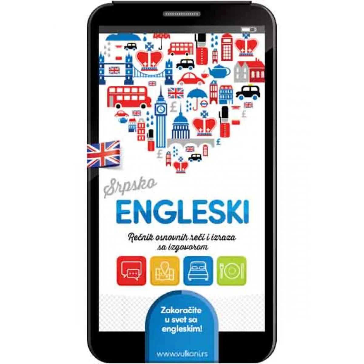 SRPSKO ENGLESKI REČNIK OSNOVNIH REČI I IZRAZA SA IZGOVOROM 