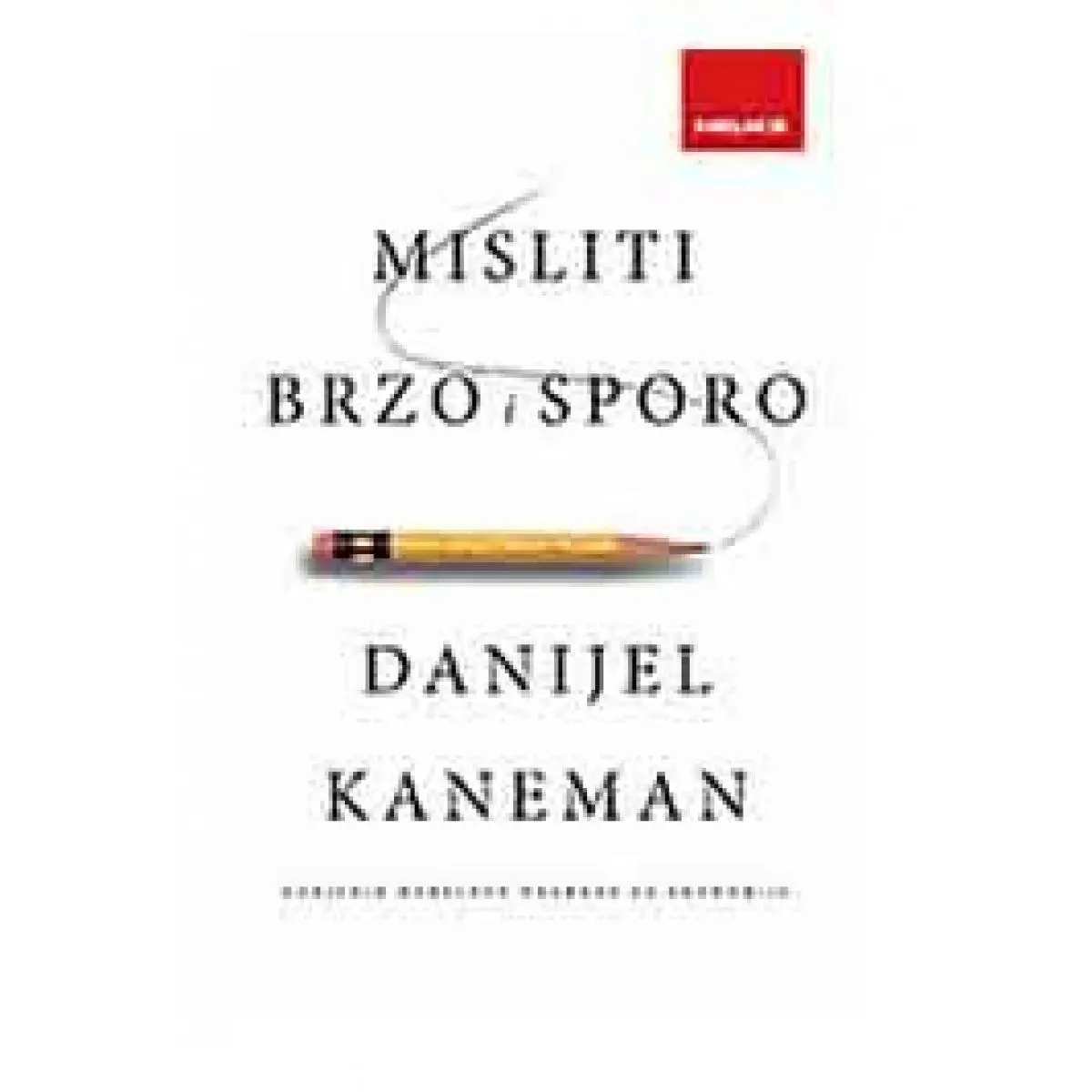 MISLITI BRZO I SPORO 