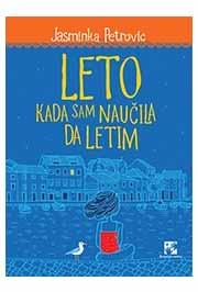 LETO KADA SAM NAUČILA DA LETIM 