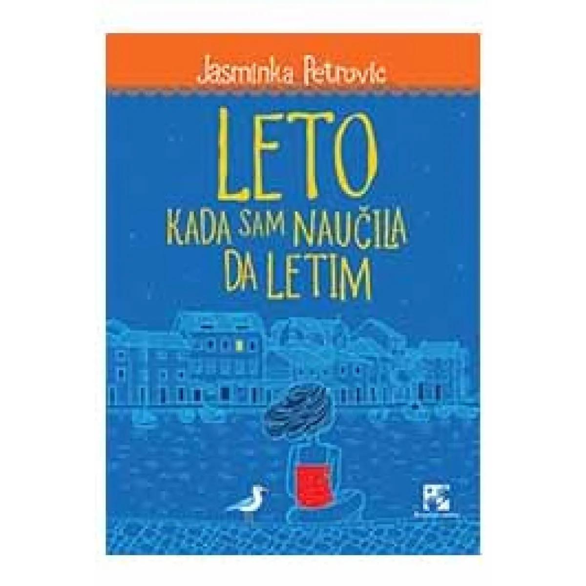 LETO KADA SAM NAUČILA DA LETIM 