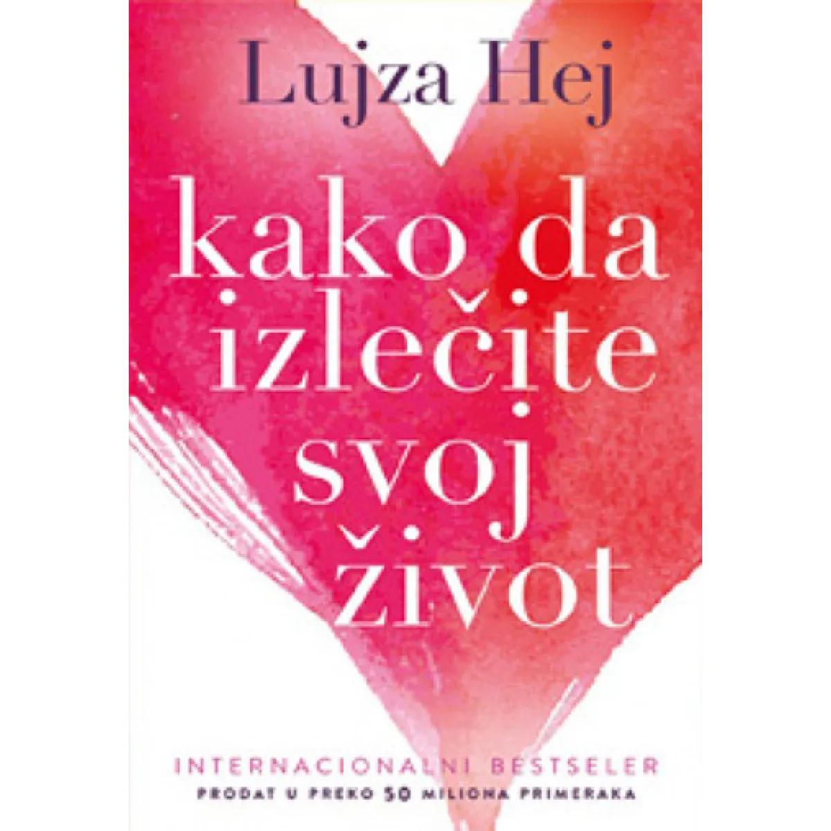 KAKO DA IZLEČITE SVOJ ŽIVOT XX izdanje 