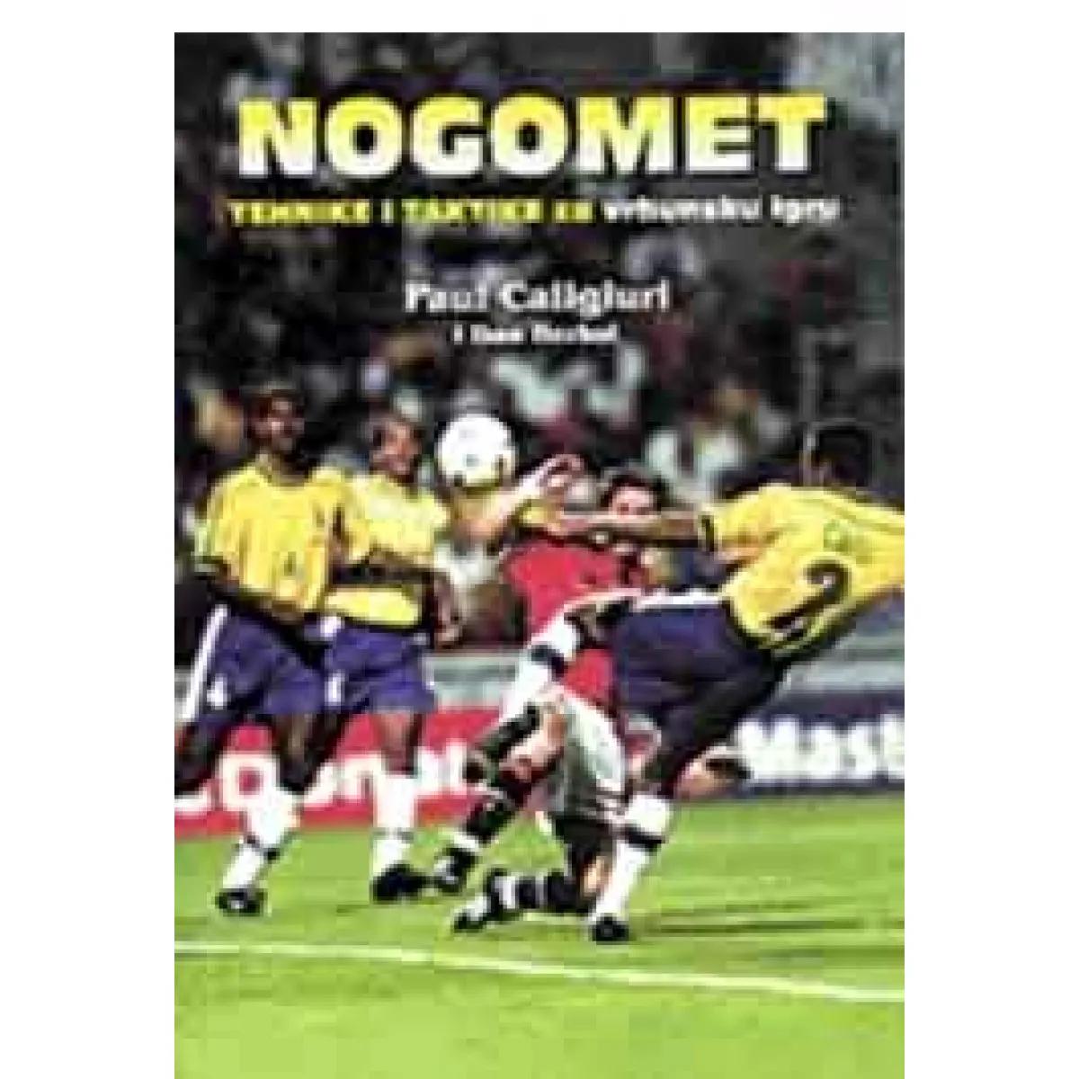 NOGOMET TEHNIKE I TAKTIKE ZA VRHUNSKU IGRU 