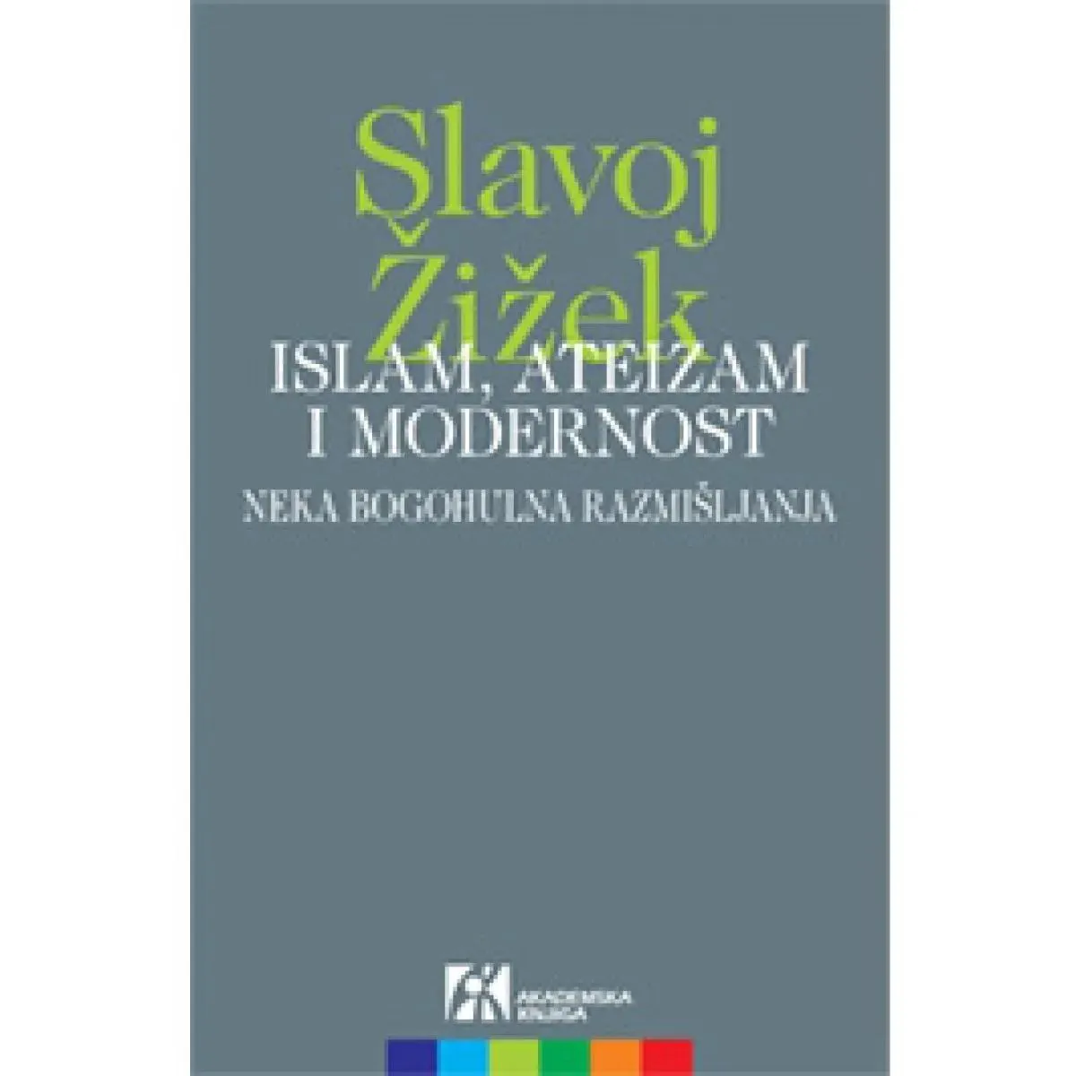 ISLAM ATEIZAM I MODERNOST 