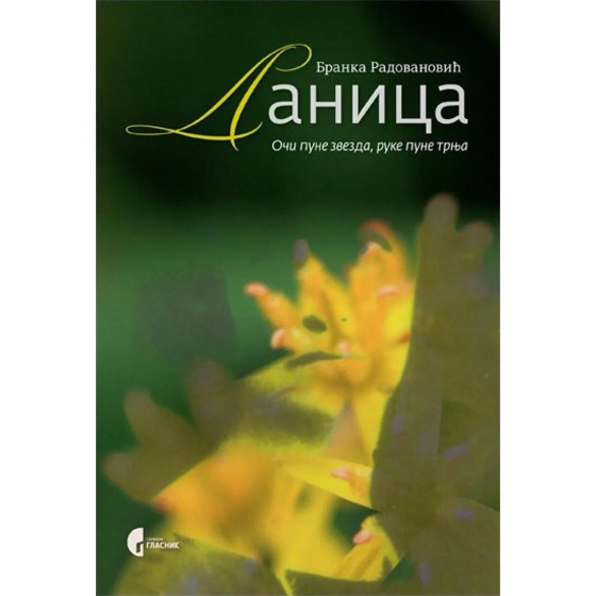 DANICA OČI PUNE ZVEZDA RUKE PUNE TRNJA 