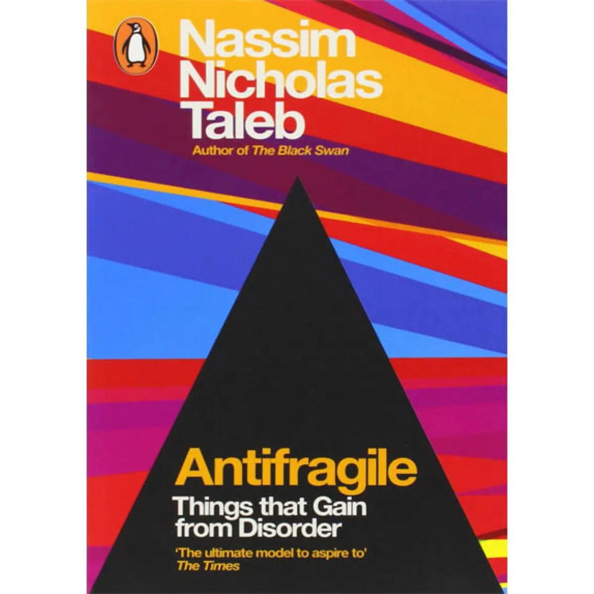 ANTIFRAGILE Things that Gain from Disorder 