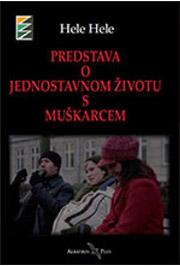 PREDSTAVA O JEDNOSTAVNOM ŽIVOTU S MUŠKARCEM 