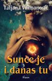 SUNCE JE I DANAS TU 