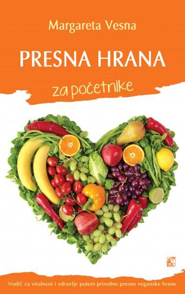 PRESNA HRANA ZA POČETNIKE 