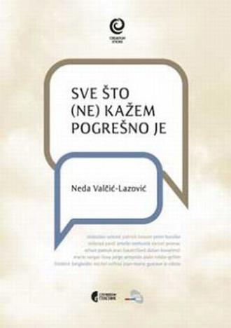 SVE ŠTO NE KAŽEM POGREŠNO JE 