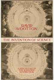 THE INVENTION OF SCIENCE A New History of the Scientific Revolution 
