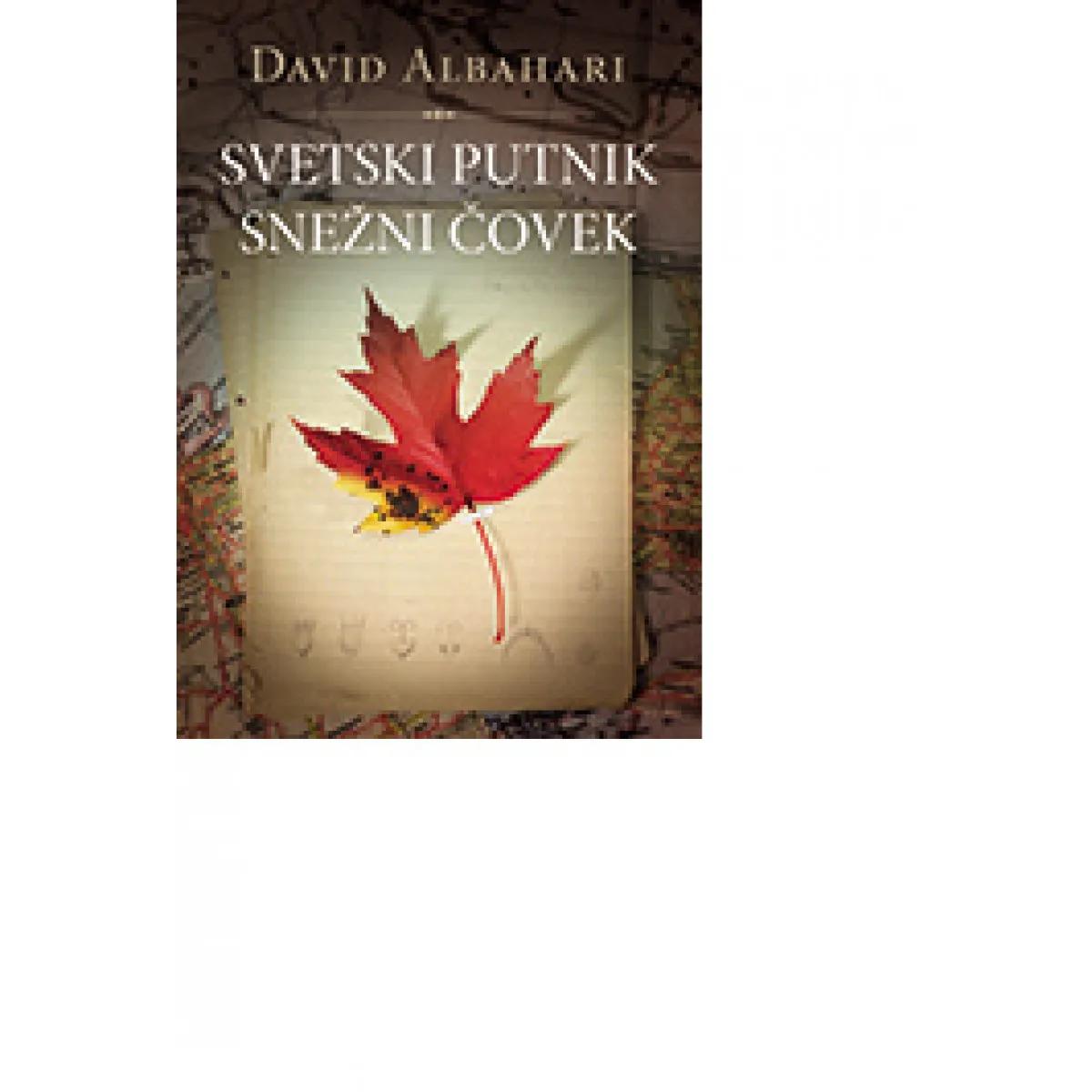 IZABRANA DELA tom III Svetski putnik Snežni čovek 